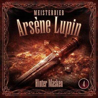 Meisterdieb Arsène Lupin - Folge 4: Hinter Masken - Silke Walter, Audio, 9783689844479