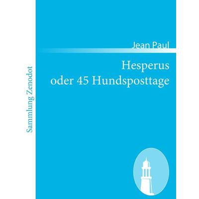 Hesperus oder 45 Hundsposttage, Taschenbuch von Jean Paul, Contumax, 978-3-8430-5661-8