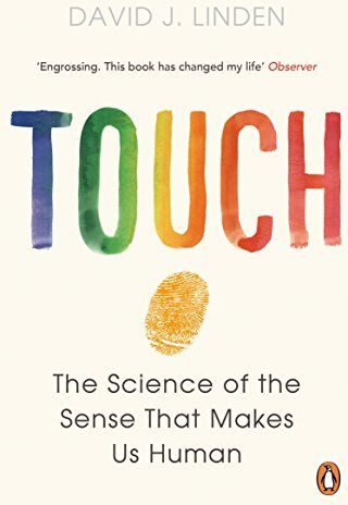 Linden, David J. - Touch: The Science of the Sense that Makes Us Human - Preis vom 11.10.2026 03:10:56 h