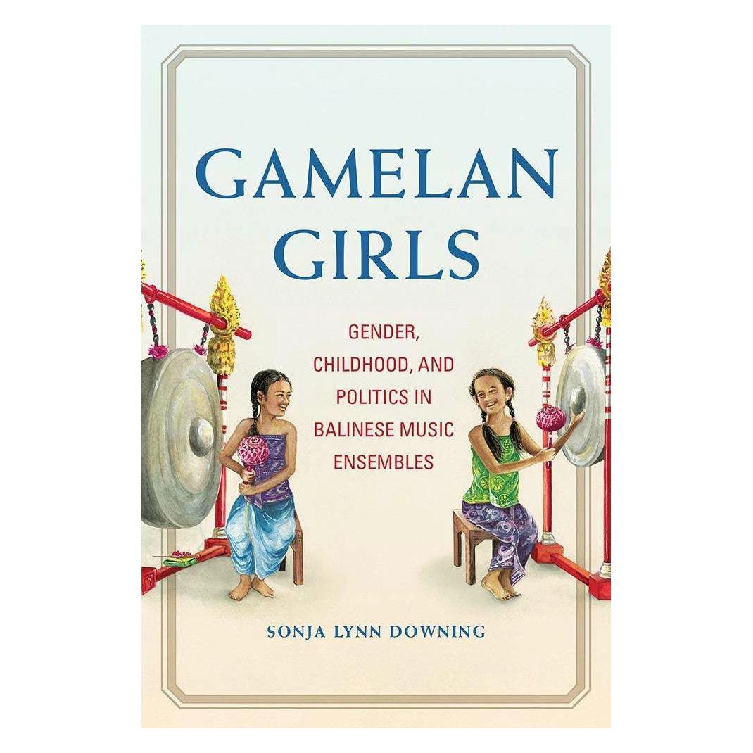 University Of Illinois Gamelan Girls (Englisch, Softcover, Sonja Lynn Downing) (41980520)