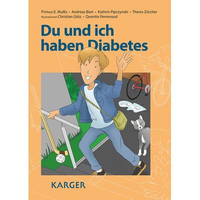 Du und ich haben Diabetes, Gebundene Ausgabe von P.-E. Mullis,A. Bieri,K. Pipczynski,T. Zürcher, Karger, S, 978-3-318-06029-4