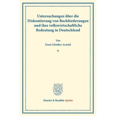 Untersuchungen über die Diskontierung von Buchforderungen und ihre volkswirtschaftliche Bedeutung in Deutschland., Taschenbuch von Ernst Günther