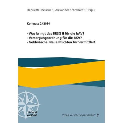 Was bringt das BRSG II für die bAV? Versorgungsordnung für die bKV? Geldwäsche: Neue Pflichten für Vermittler!, Taschenbuch von , Verlag