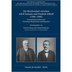 Der Briefwechsel zwischen Adolf Harnack und Friedrich Althoff (1886-1908), Fachbücher von Wolfram Kinzig, Claudia Kampmann