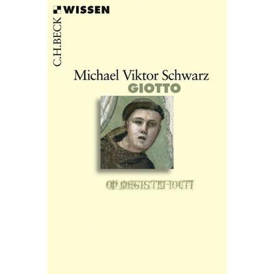 Giotto, Taschenbuch von Michael Viktor Schwarz, C.H. Beck