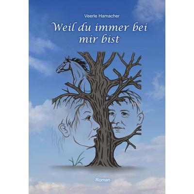 Weil du immer bei mir bist, Taschenbuch von Veerle Hamacher, BoD – Books on Demand, 978-3-7526-2943-9