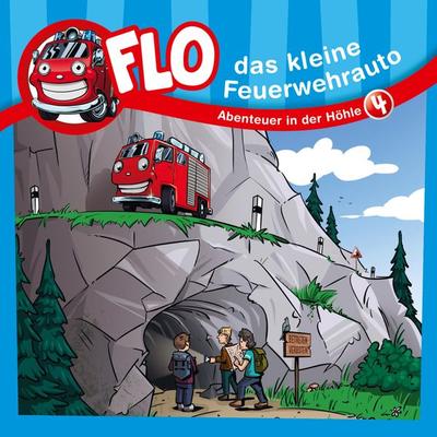 04: Abenteuer in der Höhle - Flo das kleine Feuerwehrauto,Christian Mörken, Audio, 4029856699981