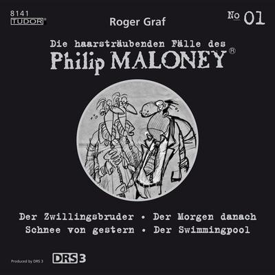 Die haarsträubenden Fälle des Philip Maloney, No.1 (Der Zwillingsbruder, Der Morgen danach, Schnee von gestern, Der Swimmingpool) - Roger Graf, Audio,