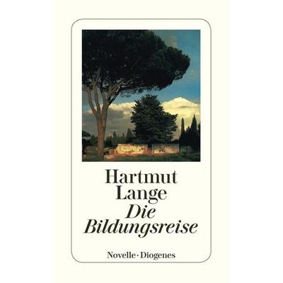 Die Bildungsreise, Taschenbuch von Hartmut Lange, Diogenes, 978-3-257-23348-3