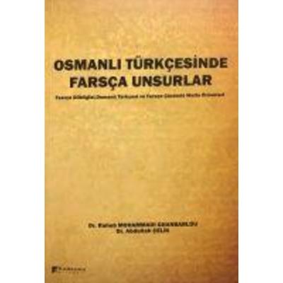 Osmanli Türkcesinde Farsca Unsurlar, Taschenbuch von Raheb Mohammadi Ghanbarlou, Karahan Kitabevi