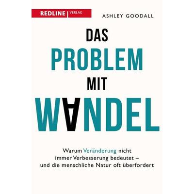 Das Problem mit Wandel, Gebundene Ausgabe von Ashley Goodall, Redline, 978-3-86881-984-7