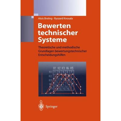 Bewerten technischer Systeme, Taschenbuch von Alois Breiing,Ryszard Knosala, Springer Berlin, 978-3-642-63908-1