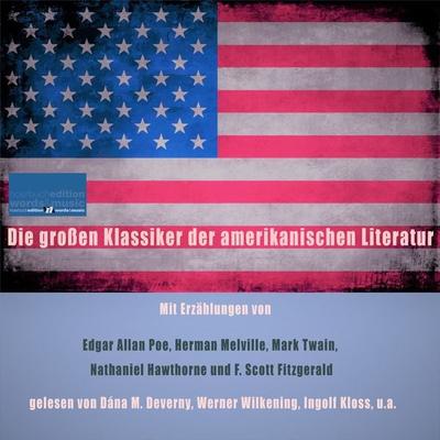 Die großen Klassiker der amerikanischen Literatur - Edgar Allan Poe,Herman Melville,Mark Twain,Nathaniel Hawthorne,F. Scott Fitzgerald, Audio,