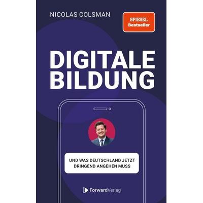 Digitale Bildung, Taschenbuch von Nicolas Colsman, ForwardVerlag