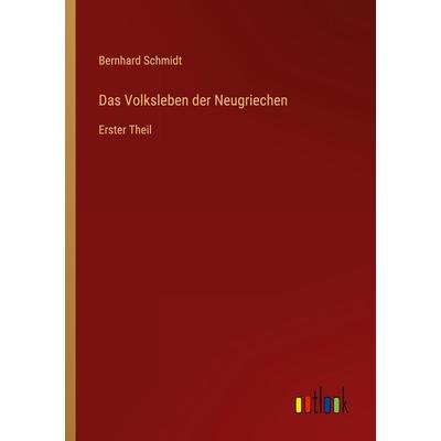 Das Volksleben der Neugriechen, Taschenbuch von Bernhard Schmid, Outlook, 978-3-368-21404-3