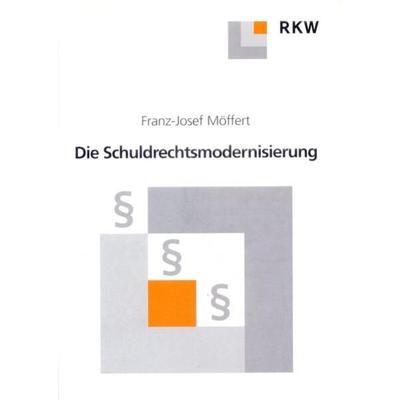 Die Schuldrechtsmodernisierung., Taschenbuch von Franz-Josef Möffert, Verlag Wissenschaft & Praxis, 978-3-89644-191-1