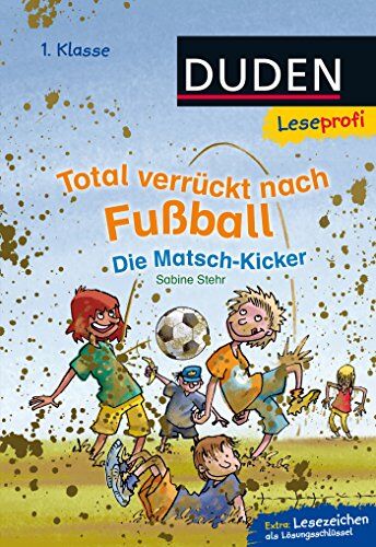 Sabine Stehr - Leseprofi - Total verrückt nach Fußball. Die Matsch-Kicker, 1. Klasse - Preis vom 09.10.2026 07:28:09 h