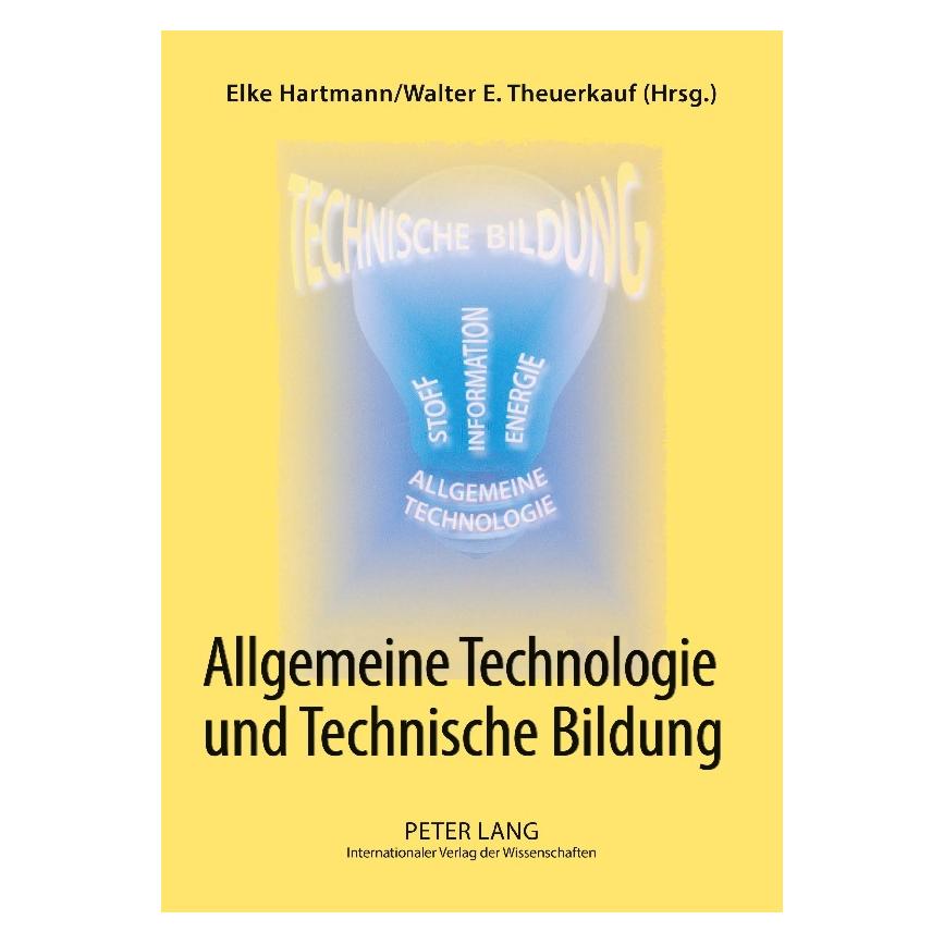 Peter Lang Allgemeine Technologie und Technische Bildung (Deutsch, Softcover, Elke Hartmann, Walter E. Theuerkauf) (56030912)