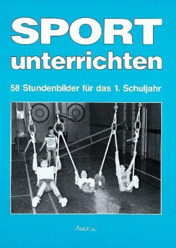 Ursula Faust - Sport unterrichten, 58 Stundenbilder für das 1. Schuljahr - Preis vom 11.10.2026 15:43:13 h