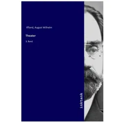 Theater, Belletristik von August Wilhelm Iffland
