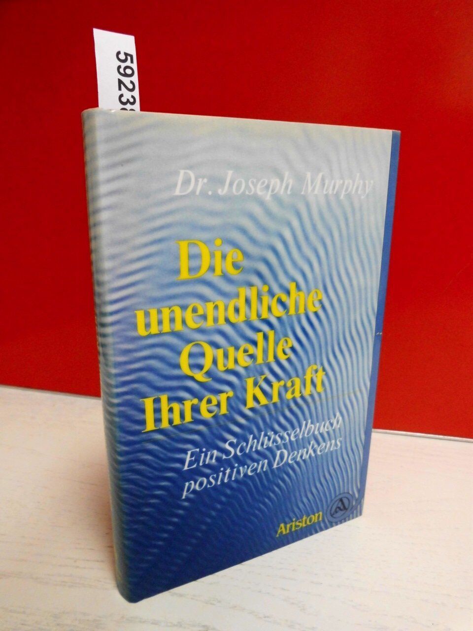 Joseph Murphy - Die unendliche Quelle Ihrer Kraft: ein Schlüsselbuch positiven Denkens - Preis vom 11.10.2026 03:10:56 h