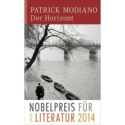Der Horizont, Gebundene Ausgabe von Patrick Modiano, Carl Hanser