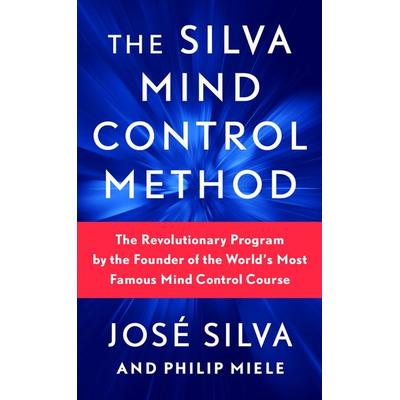 The Silva Mind Control Method, Taschenbuch von José Silva,Philip Miele, Simon & Schuster Us, 978-1-982185-88-6