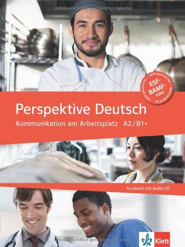 Perspektive Deutsch: Kommunikation am Arbeitsplatz A2/ B1+. Kursbuch mit Audio-CD - Preis vom 19.10.2026 19:33:35 h