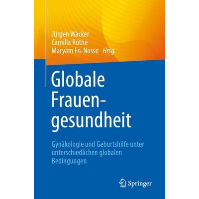 Globale Frauengesundheit, Taschenbuch von , Springer Berlin, 978-3-662-66080-5