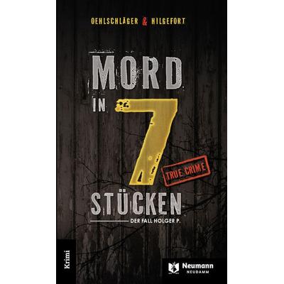 Mord in 7 Stücken, Gebundene Ausgabe von Christian Oehlschläger,Ulrich Hilgefort, J. Neumann-Neudamm Melsungen, 978-3-7888-2103-6