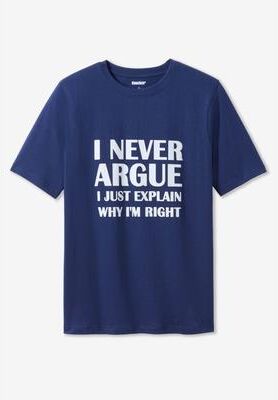 Men's Big & Tall KingSize Slogan Graphic T-Shirt by KingSize in Never Argue (Size XL)