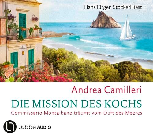 Andrea Camilleri - Die Mission des Kochs: Commissario Montalbano träumt vom Duft des Meeres. - Preis vom 30.09.2026 09:01:18 h