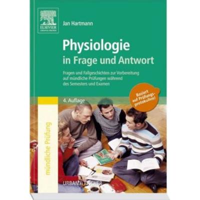 Physiologie in Frage und Antwort, Taschenbuch von Jan Hartmann, Urban & Fischer, 978-3-437-43421-1