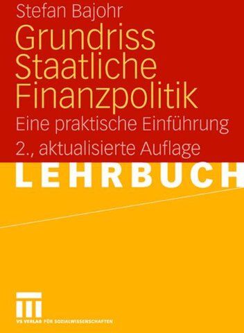 Stefan Bajohr - Grundriss Staatliche Finanzpolitik: Eine praktische Einführung - Preis vom 09.10.2026 07:28:09 h