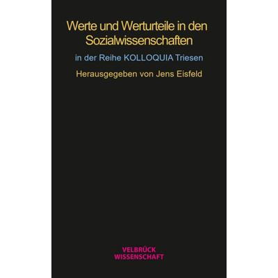 Werte und Werturteile in den Sozialwissenschaften, Taschenbuch von , Velbrück, 978-3-95832-412-1