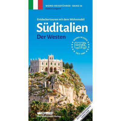 Entdeckertouren mit dem Wohnmobil Süditalien Der Westen, Taschenbuch von Saskia Lüttgens, Womo, 978-3-86903-366-2