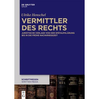 Vermittler des Rechts, Gebundene Ausgabe von Ulrike Henschel, De Gruyter Saur, 978-3-11-042567-3