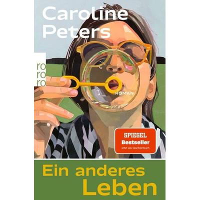 Ein anderes Leben, Taschenbuch von Caroline Peters, Rowohlt Taschenbuch, 978-3-499-01063-7