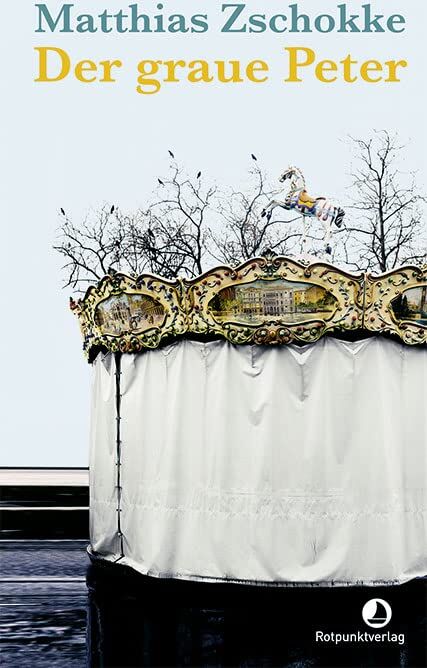 Matthias Zschokke - Der graue Peter: Roman - Preis vom 13.10.2026 19:28:25 h