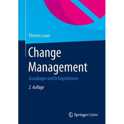 Change Management, Gebundene Ausgabe von Thomas Lauer, Springer Berlin