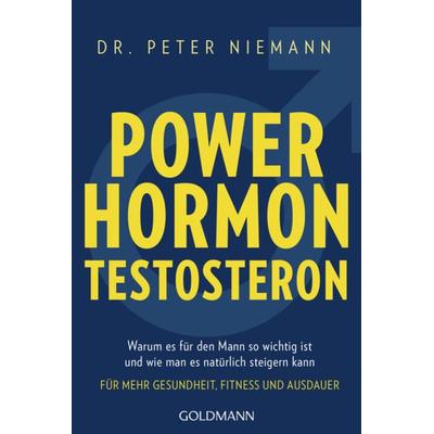Powerhormon Testosteron, Taschenbuch von Peter Niemann, Goldmann