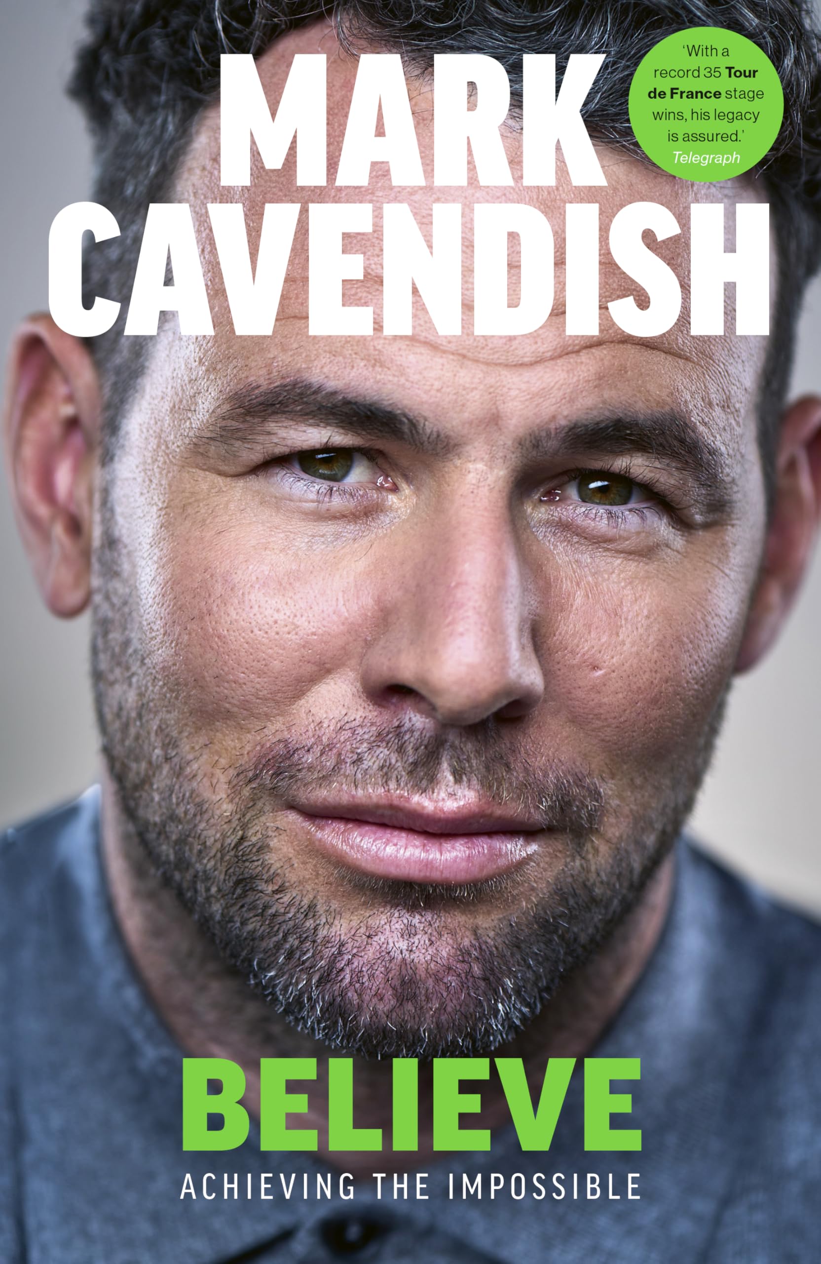 Mark Cavendish - Believe: Achieving the Impossible - How cycling's greatest sprinter made history at the Tour de France - Preis vom 09.10.2026 07:28:09 h
