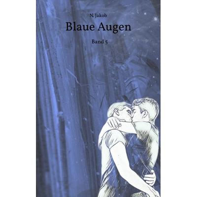 Blaue Augen, Taschenbuch von N. Jakob, Tredition, 978-3-384-01995-0