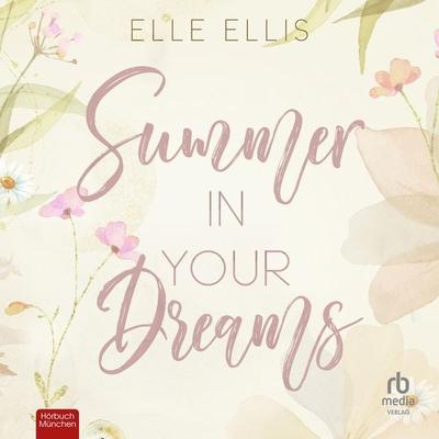 Summer in Your Dreams - Elle Ellis, Audio, 9783987854385