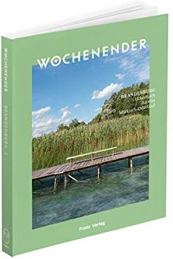 Elisabeth Frenz - Wochenender: Brandenburg Nordosten: Uckermark, Barnim, Märkisch-Oderland - Preis vom 10.10.2026 11:48:34 h
