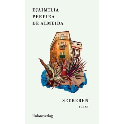 Seebeben, Gebundene Ausgabe von Djaimilia Pereira de Almeida, Unionsverlag, 978-3-293-00595-2