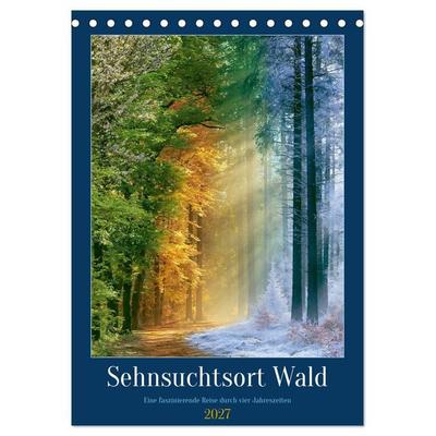 Sehnsuchtsort Wald (Tischkalender 2027 DIN A5 hoch), CALVENDO Monatskalender