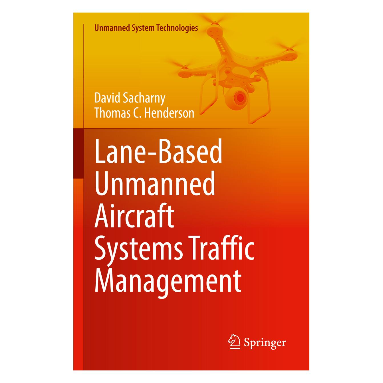 Springer Lane-Based Unmanned Aircraft Systems Traffic Management (Englisch, Softcover, David Sacharny, Thomas C Henderson) (56948521)