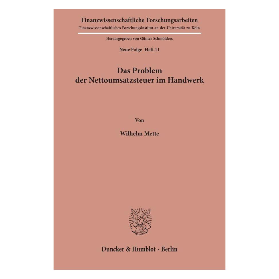Duncker & Humblot Das Problem der Nettoumsatzsteuer im Handwerk. (Deutsch, Softcover, Wilhelm Mette) (55343635)