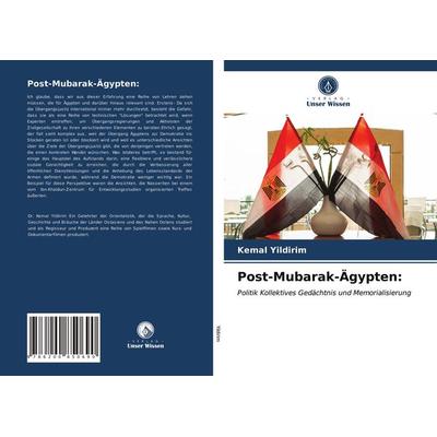 Post-Mubarak-Ägypten:, Taschenbuch von Kemal Yildirim, Sciencia Scripts, 978-620-0-85069-0